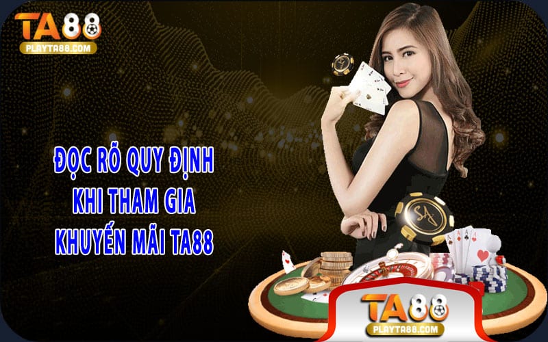 5-doc-ro-quy-dinh-khi-tham-gia-khuyen-mai-ta88